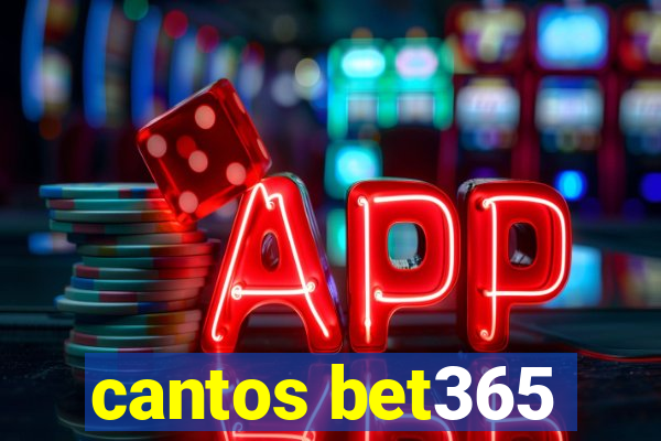 cantos bet365